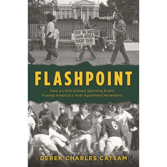 Flashpoint: How a Little-Known Sporting Event Fueled America's Anti-Apartheid Movement, (Hardcover)