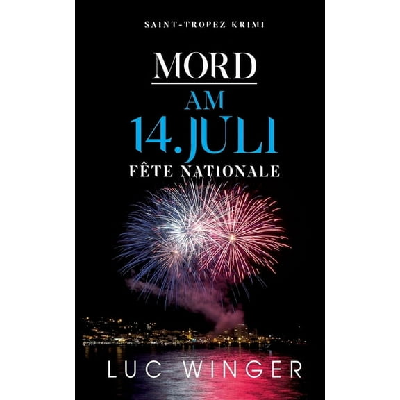 Mord am 14. Juli : Fête Nationale (Paperback)