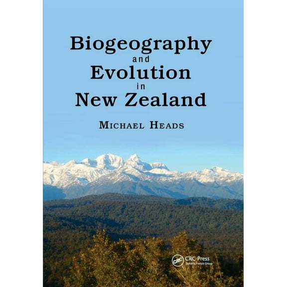 CRC Biogeography Biogeography and Evolution in New Zealand, (Paperback)