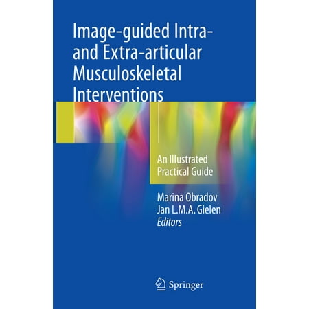 UPC: 9783030099206 | Image-Guided Intra- And Extra-Articular Musculoskeletal Interventions: An Illustrated Practical Guide (Paperback)