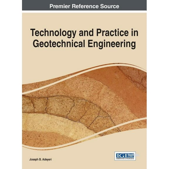 Technology and Practice in Geotechnical Engineering, (Hardcover)