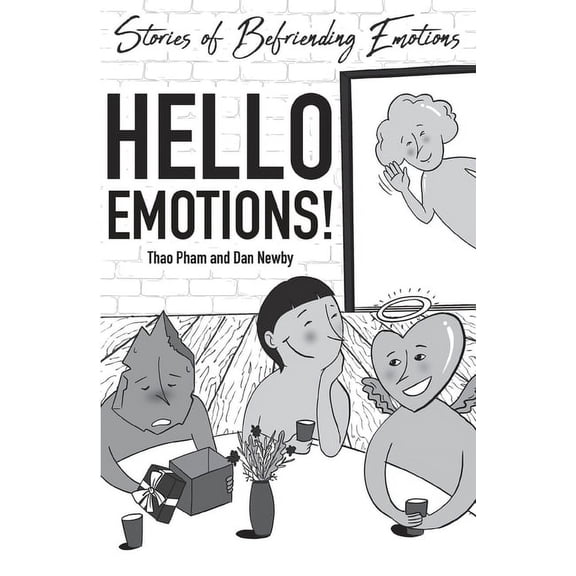 Hello Emotions!: Stories of Befriending Emotions, (Paperback)