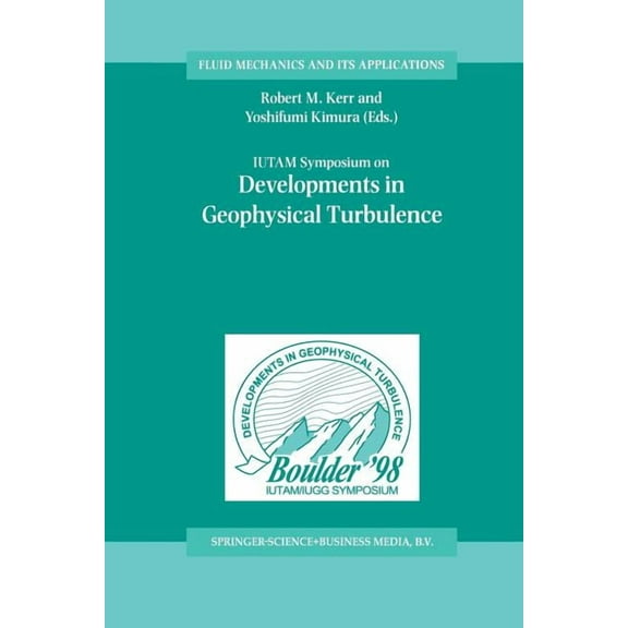 Fluid Mechanics and Its Applications Iutam Symposium on Developments in Geophysical Turbulence, Book 58, (Paperback)