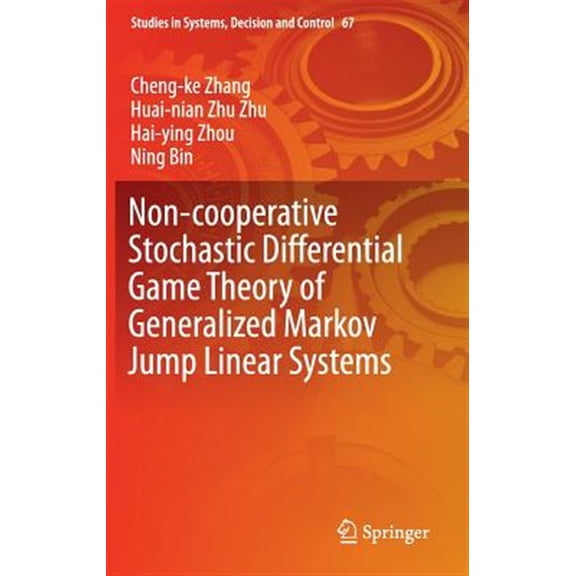 Pre-Owned Studies in Systems, Decision and Control: Non-Cooperative Stochastic Differential Game Theory of Generalized Markov Jump Linear Systems (Hardcover)