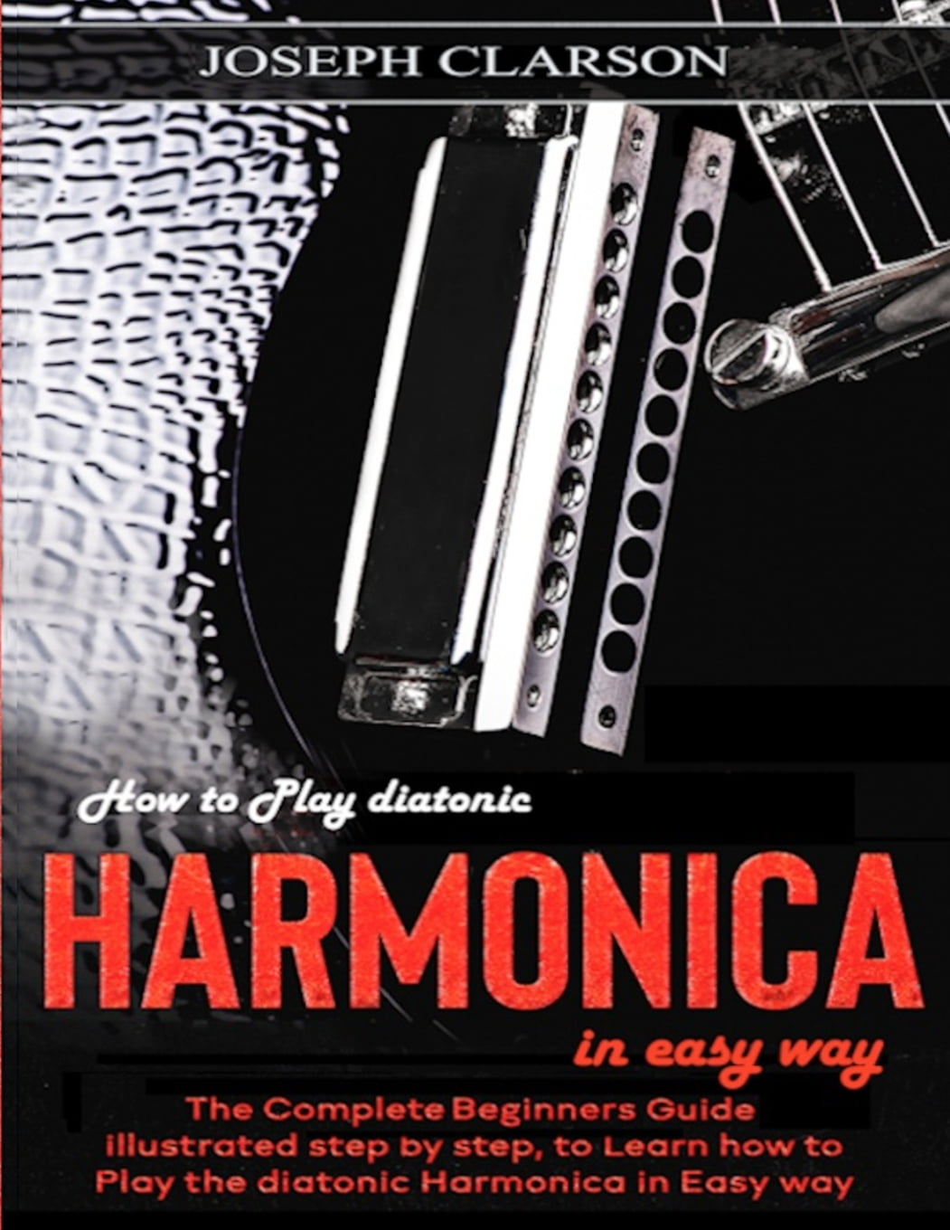 How to Play diatonic Harmonica in Easy way The Complete Beginners