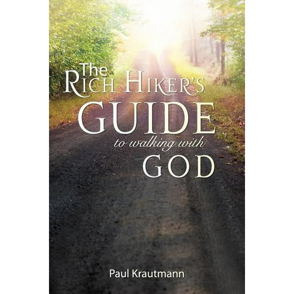 The Rich Hiker's Guide to Walking with God, (Paperback)