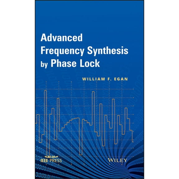 IEEE Press Advanced Frequency Synthesis by Phase Lock, (Hardcover)
