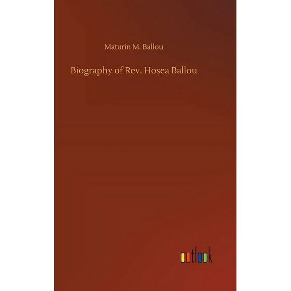 Biography of Rev. Hosea Ballou (Hardcover)