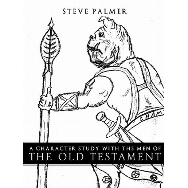 A Character Study with the Men of the Old Testament