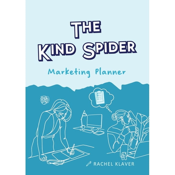 The Kind Spider Marketing Planner, (Paperback)