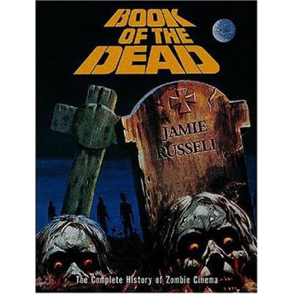 Pre-Owned Book of the Dead: The Complete History of Zombie Cinema (Paperback) 1903254337 9781903254332