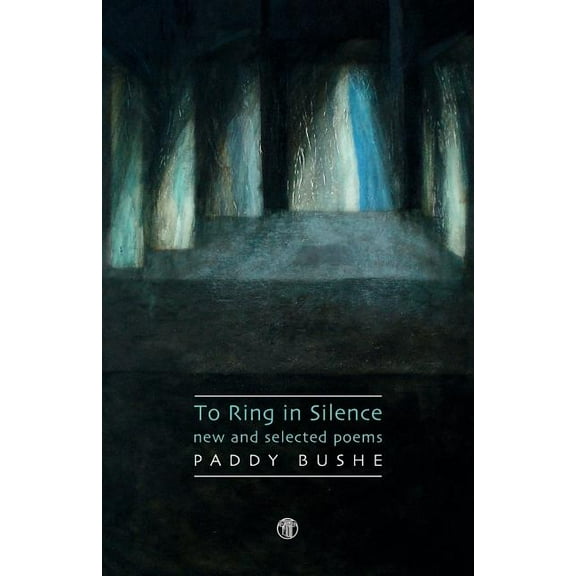 To Ring in Silence: New and Selected Poems, (Paperback)