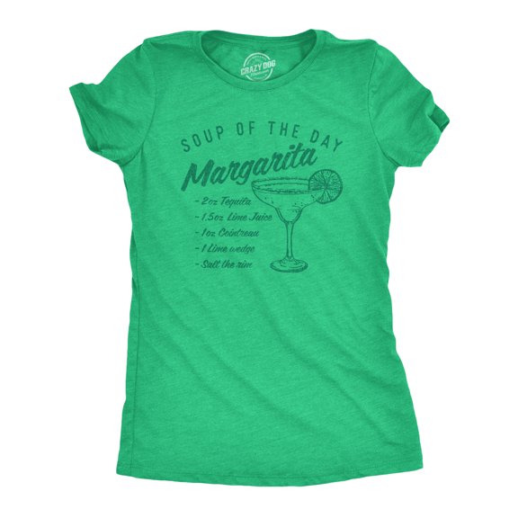 Womens Soup of The Day Margarita T Shirt Funny Tequila Recipe Graphic Tee Womens Graphic Tees