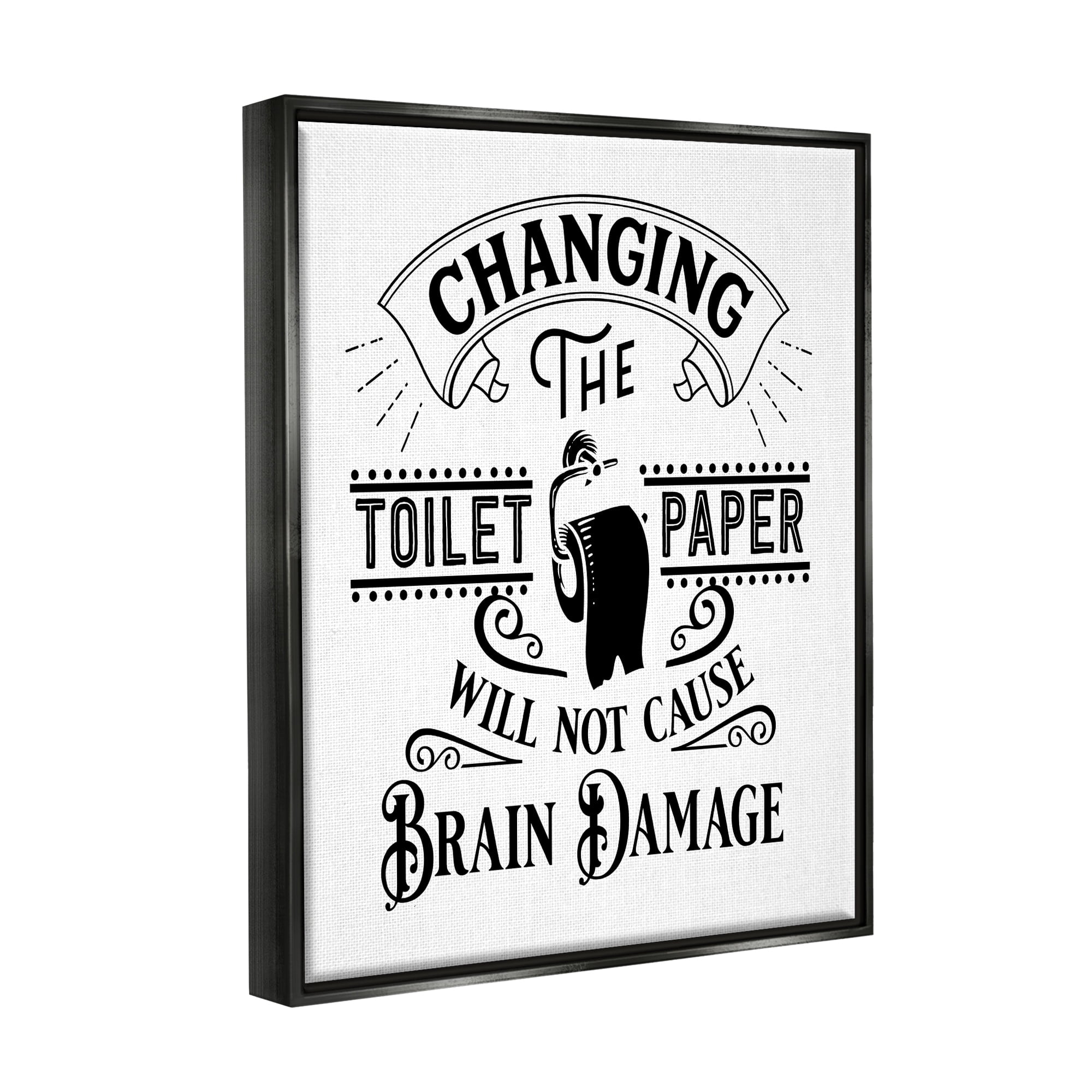 Stupell Industries Change Toilet Paper Vintage Style Humor Typography Graphic Art Jet Black Floating Framed Canvas Print Wall Art, Design by Lettered and Lined