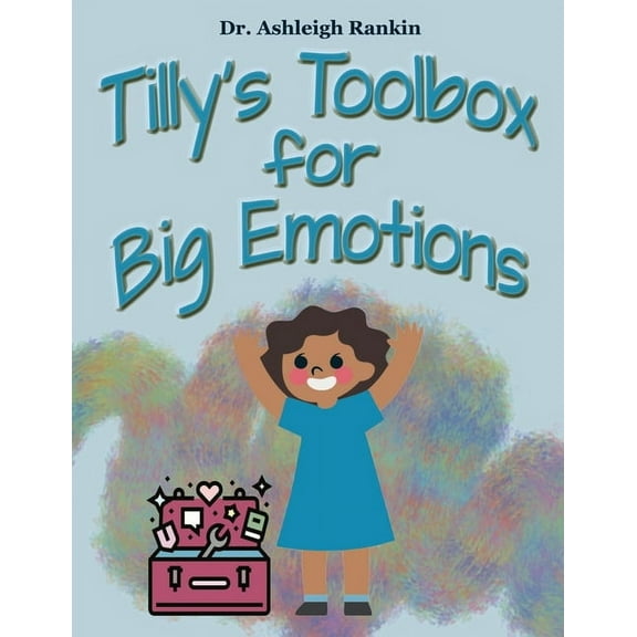 Tilly's Toolbox for Big Emotions, (Paperback)