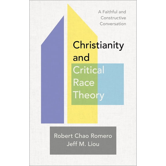 Pre-Owned Christianity and Critical Race Theory: A Faithful and Constructive Conversation (Paperback) 1540965198 9781540965196