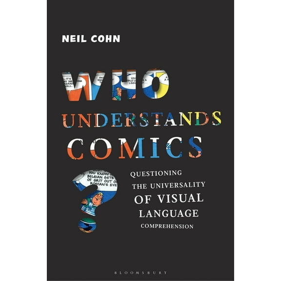 Who Understands Comics?: Questioning the Universality of Visual Language Comprehension, (Hardcover)