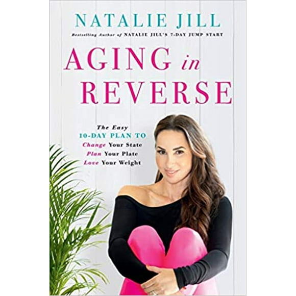Aging in Reverse PAPERBACK 2020 by Natalie Jill