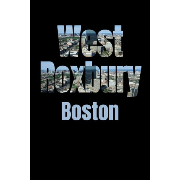 West Roxbury: Boston Neighborhood Skyline (Paperback)