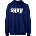 thumbnail image 2 of OXI Hoodie Sweatshirt - Shhh… No One Cares, Basic Casual Hoodie for Men's and Women Fleece Hoodie Long Sleeve - Navy Blue Small, 2 of 3