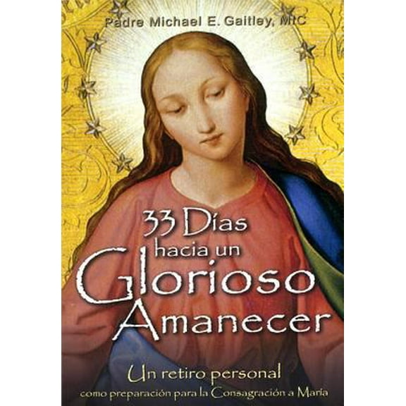 Pre-Owned 33 Dias Hacia Un Glorioso Amanecer (Paperback) 1596142669 9781596142664