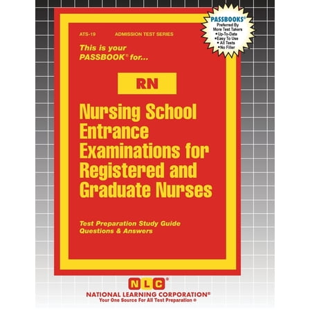 Admission Test Nursing School Entrance Examinations for Registered and Graduate Nurses (RN), Book 19, (Paperback)
