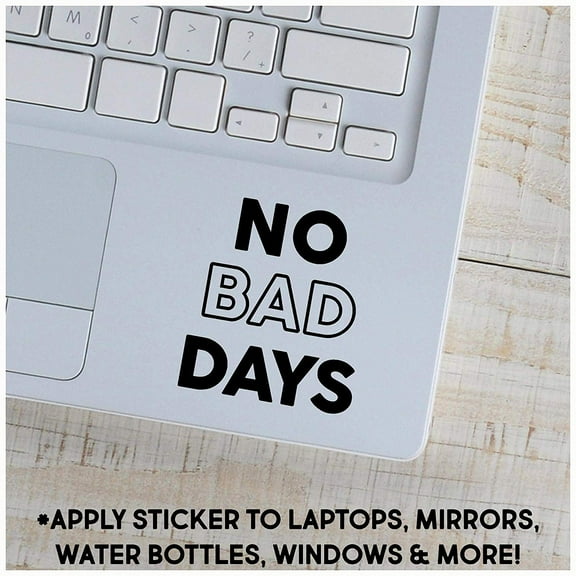 No Bad Days Vinyl Lettering Wall Decal Removable Sticker (3.5" H x 3" W, Black)