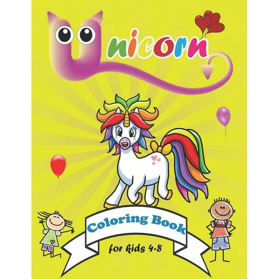 Unicorn Coloring Book : For Kids Ages 4-8 Who Extremely Love Unicorn, Great Gift for Girls Age 3 and Up, Unicorn Gifts for Girls (Paperback)