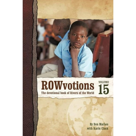 Rowvotions Volume 15 : The Devotional Book of Rivers of the World