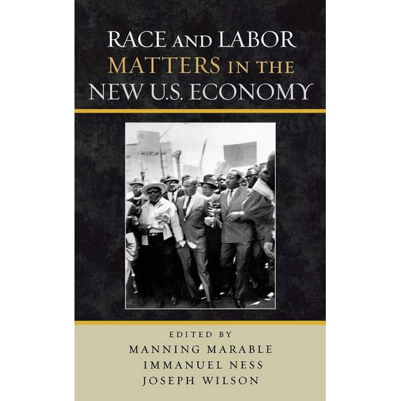 Race and Labor Matters in the New U.S. Economy, (Hardcover)