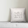 thumbnail image 2 of Creative Products Together Is My Favorite Place To Be 16x16 Spun Poly Pillow, 2 of 2