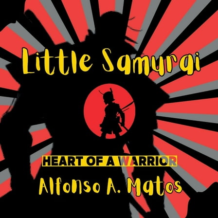 Little Samurai: Heart of a Hero, (Paperback)