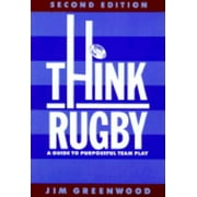 Angle View: Think Rugby: A Guide to Purposeful Team Play [Paperback - Used]
