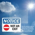 thumbnail image 6 of (2 Pack) Not An Exit Sign With Symbol OSHA Notice Sign 14 Inch X 10 Inch Vinyl Label Decal Sticker Weather Resistant, UV Protected for Workplace, Business, and Construction Site, Made, 6 of 7