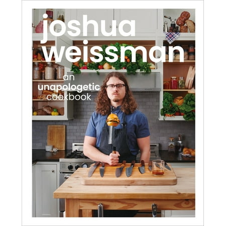 Joshua Weissman: An Unapologetic Cookbook. #1 New York Times Bestseller (Hardcover)