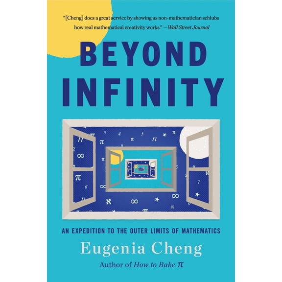 Beyond Infinity: An Expedition to the Outer Limits of Mathematics, (Paperback)