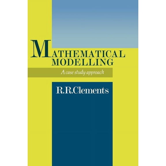 Mathematical Modelling: A Case Study Approach, (Paperback)