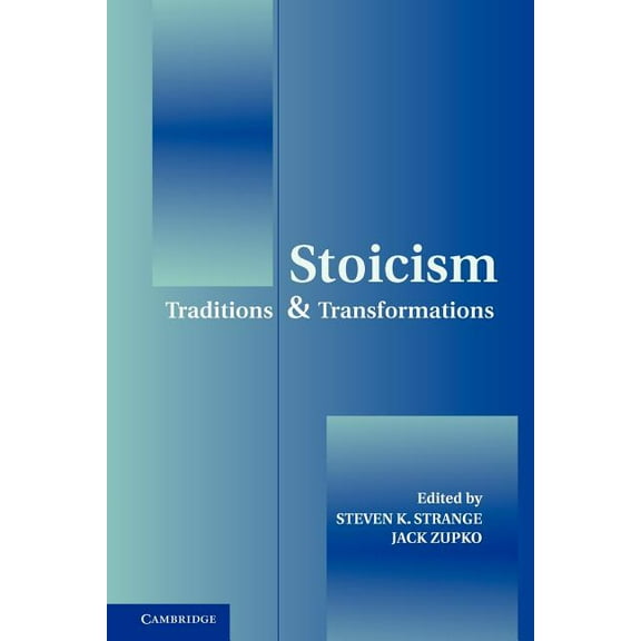 Stoicism: Traditions and Transformations, (Paperback)