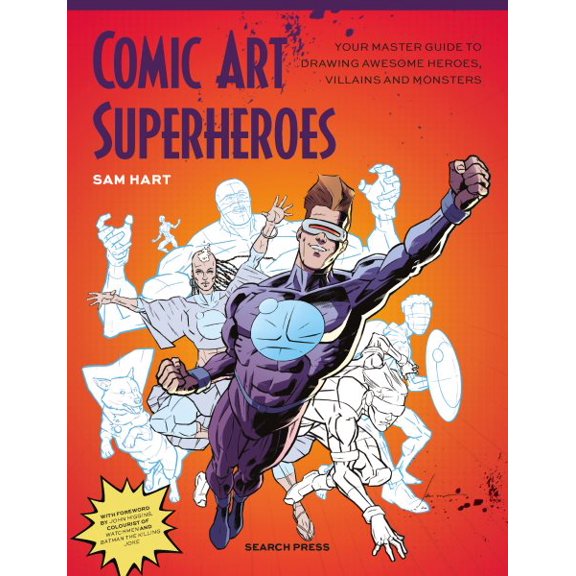 Pre-Owned Comic Art Superheroes: Your Master Guide to Drawing Awesome Heroes, Villains and Monsters, (Paperback)