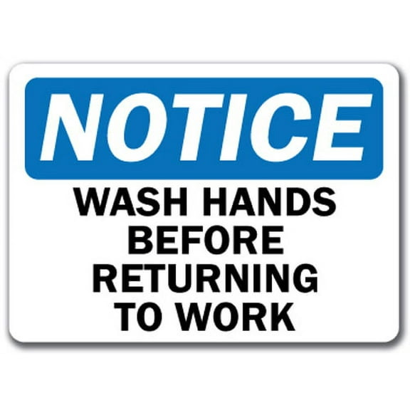 Notice Sign - Wash Hands Before Returning To Work - 10" x 14" OSHA Safety Sign