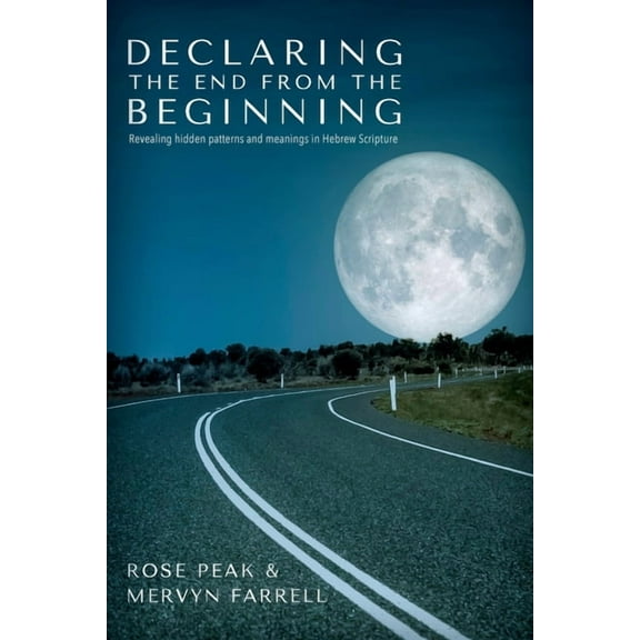 Declaring the End from the Beginning, (Paperback)