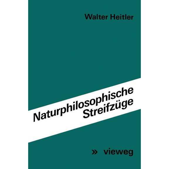 Naturphilosophische Streifzüge: Vorträge Und Aufsätze, (Paperback)