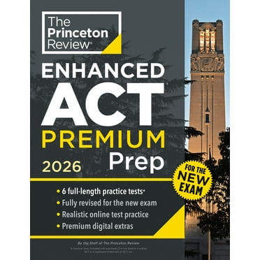 College Test Preparation Princeton Review Enhanced ACT Premium Prep, 2026: 6 Practice Tests   Content Review   Strategies, (Paperback)