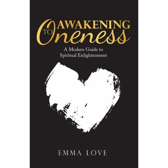 Awakening to Oneness: A Modern Guide to Spiritual Enlightenment