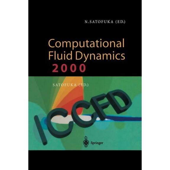 Computational Fluid Dynamics 2000: Proceedings of the First International Conference on Computational Fluid Dynamics, Ic, (Hardcover)