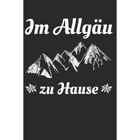 Im Allgäu zu Hause: Wochenplaner Jahr 2020 mit Prioritäten und ToDos 53 Seiten als Geschenk (Paperback)