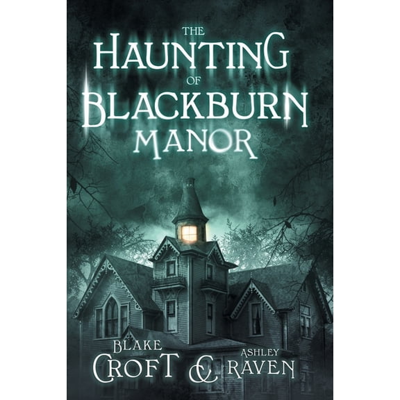 The Haunting of Blackburn Manor, (Paperback)