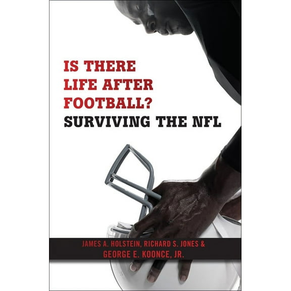 Is There Life After Football?: Surviving the NFL, (Paperback)