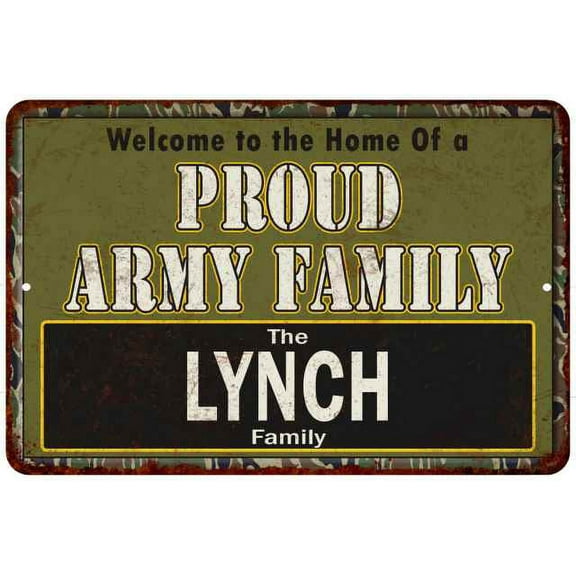 Lynch Proud Army Family Sign Gift 8x12 Metal Sign 108120023237