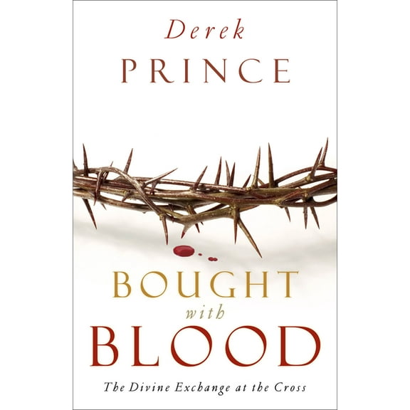 Bought with Blood: The Divine Exchange at the Cross, (Paperback)
